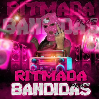 Ritmada Pras Bandidas by DJ NEGO BALA