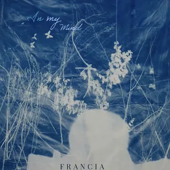 In My Mind by francia