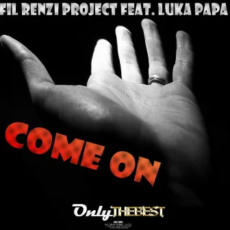 Come On (feat. Luka Papa) by Fil Renzi Project