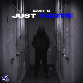 Just Facts by EASY G