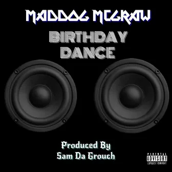 Birthday Dance by Maddog Mcgraw