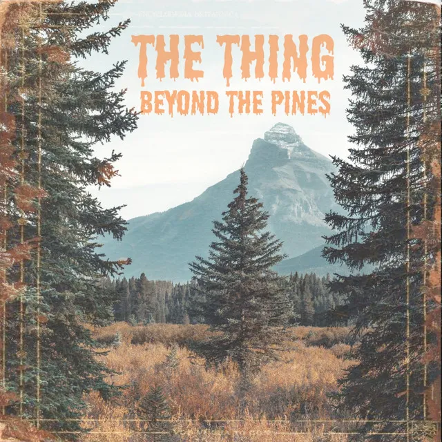 The Thing Beyond The Pines