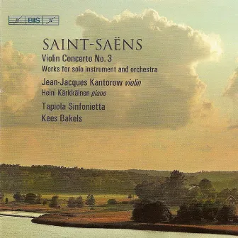 Saint-Saens: Violin Concerto No. 3 / Caprice Andalous by Tapiola Sinfonietta