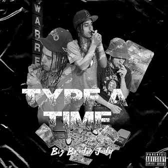 Type A Time by BigBrodieJody