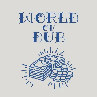 World of Dub by Blundetto