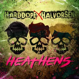 Heathens by Harddope