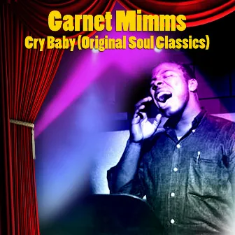 Cry Baby: Original Soul Classics by Garnet Mimms