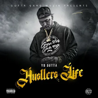 Hustlers Life by Yo Gutta