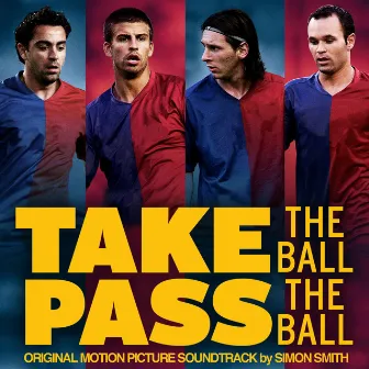 Take the Ball Pass the Ball (Original Motion Picture Soundtrack) by Simon Smith