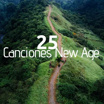 25 Canciones New Age - Música de Relajación Profunda, Sonidos de la Naturaleza by Unknown Artist