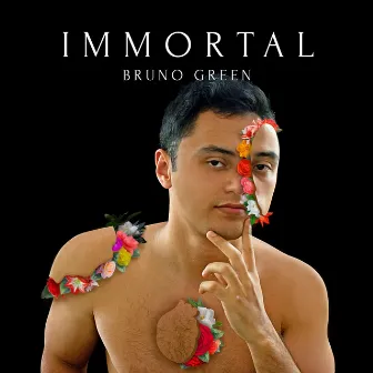 Immortal by Bruno Green