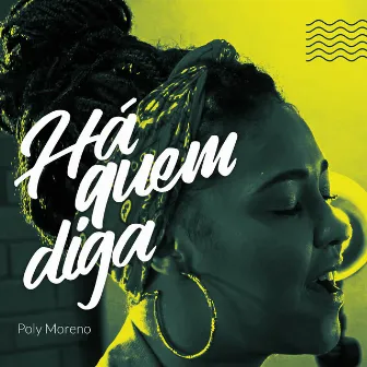 Há Quem Diga by Poly Moreno