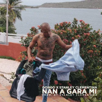 Nan a Gara Mi by Dongo