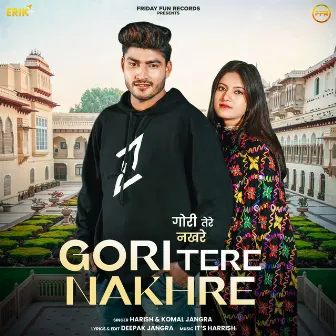 Gori Tere Nakhre by Harish