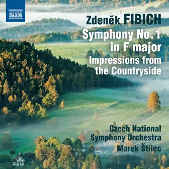 Fibich: Symphony No. 1 - Impressions from the Countryside by Zdeněk Fibich