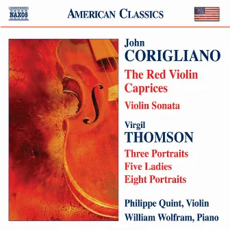 John Corigliano: The Red Violin Caprices/Violin Sonata/Virgil Thomson: Three Portraits/Five Ladies/Eight Portraits by John Corigliano