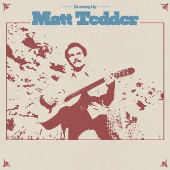 Growing Up by Matt Tedder