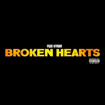 Broken Hearts by YWD Kyran