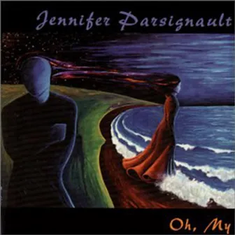 Oh, My by Jennifer Parsignault