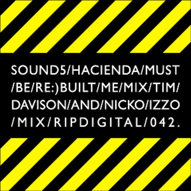 The Hacienda Must Be Re:) Built - Kristoph's Main Room Mix