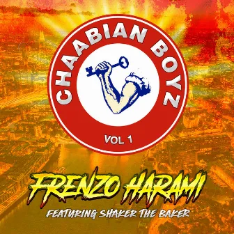 Chaabian Boyz, Vol. 1 by Frenzo Harami