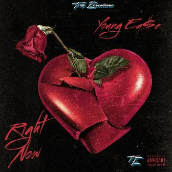 Right Now by Young Ea$e