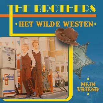 Het Wilde Westen by The Brothers