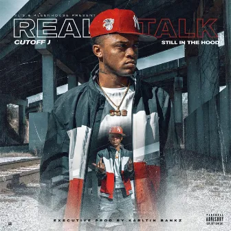 Still in the Hood: Real Talk by Cutoff J