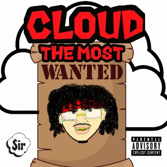 Cloud the Most Wanted by $irCLOUD