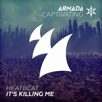 It's Killing Me by Heatbeat