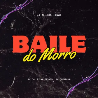 Baile do Morro by Mc J6