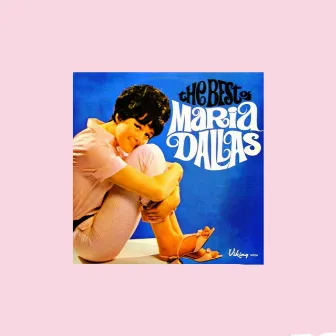 The Best of Maria Dallas by Maria Dallas