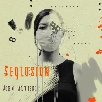 Seqlusion by John Altieri