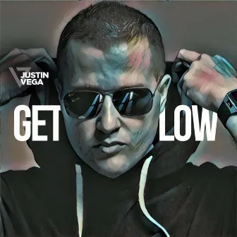 Get Low by Justin Vega