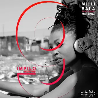 Impilo Nine Months (Radio Edit) by Milli Bala