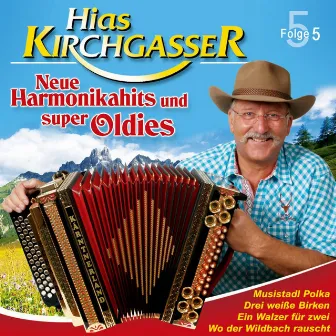 Neue Harmonikahits und super Oldies - Folge 5 by Hias Kirchgasser