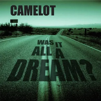 Was It All a Dream? by Camelot