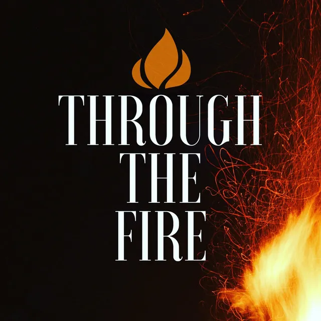 Through the Fire