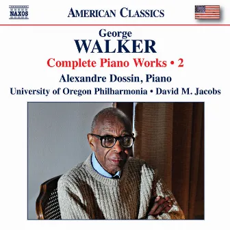 Walker: Complete Piano Works, Vol. 2 by Alexandre Dossin