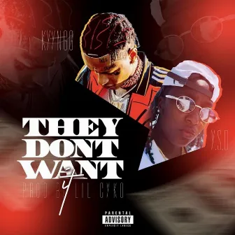 They Don't Want It by Young Shorty Doowop