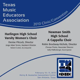 2010 Texas Music Educators Association (TMEA): Harlingen High School Varsity Women's Choir & Newman Smith High School A Cappella Choir by Harlingen High School Varsity Women's Choir