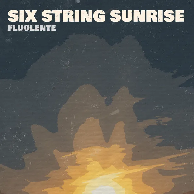 Six String Sunrise