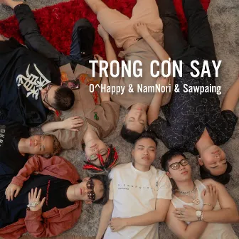 Trong Cơn Say by NamNori