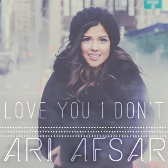 Love You I Don't (Radio Edit) by Ari Afsar