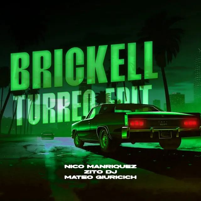 Brickell (Turreo Edit) - Remix