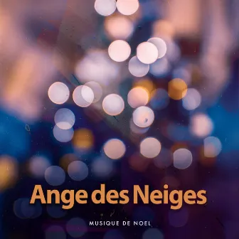 Ange des Neiges by Musique Noël