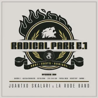 Radical Park - Episodio 1 by Juantxo Skalari & La Rude Band