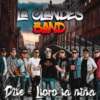 Dile / Lloro la Niña by La Clandes Band