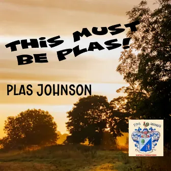 This Must Be Plas! by Plas Johnson