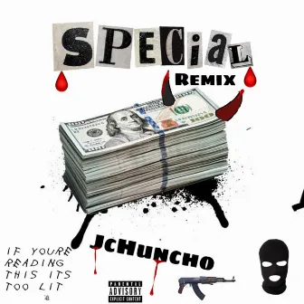 Special (Remix) by JcHuncho